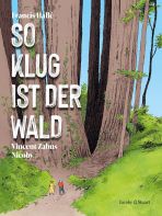 So klug ist der Wald