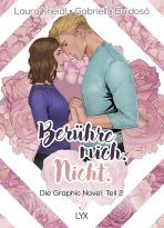 Ber�hre mich. Nicht. - Die Graphic Novel: Teil 1 + 2 (von 2)