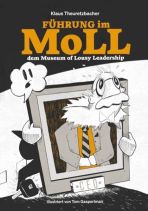 F�hrung im MoLL, dem Museum of Lousy Leadership