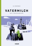 Vatermilch (02 von 4) - Unter der Oberfl�che