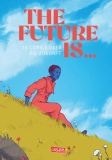 Future is ..., The - 14 Comics �ber die Zukunft
