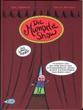 Mumpitz-Show, Die
