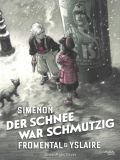 Schnee war schmutzig, Der