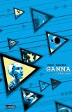 Gamma ... visions (Die groe Erzhlung 4 von 4)