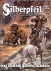 Silberpfeil # 04 - Das grosse Bisonsterben