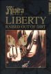 Liberty - Raised out of Dirt