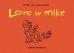 Love by Mike