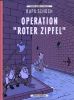 Bupo Schoch - Operation Roter Zipfel