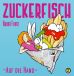 Zuckerfisch # 05 - Auf die Hand