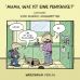 "Mama, was ist eine Penisnase?" (Cartoon)