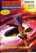 Perry Rhodan # 2490 - Die dunklen Gärten