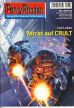 Perry Rhodan # 2473 - Verrat auf CRULT
