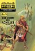 Illustrierte Klassiker Nr. 209 - Der Zorn des Achilles