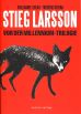 Stieg Larsson - Vor der Millennium-Trilogie
