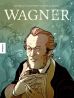 Wagner - Die Graphic Novel