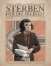 Sterben fr die Freiheit: Sophie Scholl und Frauen des Widerstands