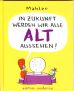 In Zukunft werden wir alle alt aussehen ! (Cartoon)