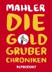 Goldgruber-Chroniken, Die