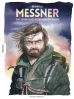 Reinhold Messner - Das Leben eines Extrembergsteigers