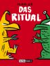 Ritual, Das