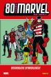80 Jahre Marvel: Die 1980er