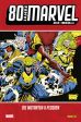 80 Jahre Marvel: Die 1990er - Die Mutanten-X-Plosion
