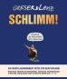 Schlimm! - Ein Vierteljahrhundert Witze für Deutschland