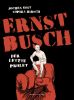 Ernst Busch: Der letzte Prolet
