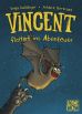 Vincent (01) flattert ins Abenteuer