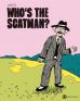 Whos the Scatman?