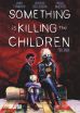 Something is killing the Children # 04