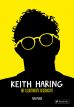 Keith Haring - Die illustrierte Geschichte