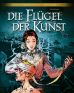 Flügel der Kunst, Die