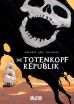 Totenkopfrepublik, Die