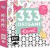 333 Origami – Kawaii - Neuauflage
