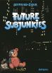 Future Subjunkies