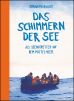 Schimmern der See, Das