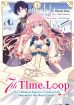 7th Time Loop: The Villainess Enjoys a Carefree Life Married to Her Worst Enemy! Bd. 01