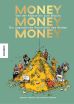 Money, money, money: Von der Mnze bis zum Bitcoin - Die unglaubliche Geschichte des Geldes