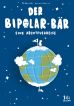 Bipolar-Br, Der - Eine Abenteuerreise