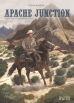Apache Junction Gesamtausgabe - Erster Zyklus (1-3)