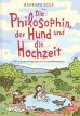 Philosophin, der Hund und die Hochzeit, Die