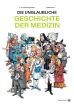 unglaubliche Geschichte der Medizin, Die