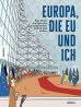 Europa, die EU und ich