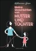 Meine Geschichten von Mutter und Tochter (ohne Worte)
