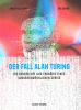 Fall Alan Turing, Der - Neuedition
